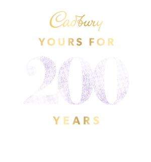 Cadbury Yours For 200 Years
